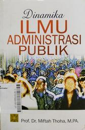 Dinamika Ilmu Administrasi Publik