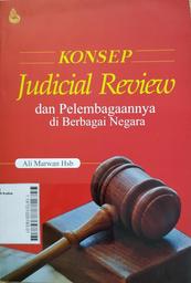 Konsep Judicial Review dan Pelembagaannya di Berbagai Negara