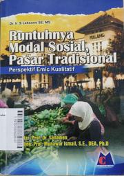 Runtuhnya Modal Sosial, Pasar Tradisional : Perspektif Emic Kualitatif