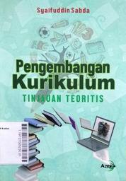 Pengembangan Kurikulum : tinjauan teoritis