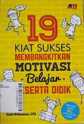 19 Kiat Sukses Membangkitkan Motivasi Belajar Peserta Didik