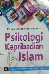 Psikologi Kepribadian Islam ; memahami perilaku manusia dengan paradigma islam