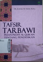 Tafsir Tarbawi : pesan-pesan al qur'an tentang pendidikan