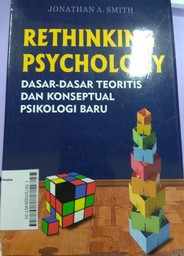 Rethinking Psychology : dasar-dasar teoretis dan konseptual psikologi baru