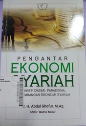 Pengantar Ekonomi Syariah : konsep dasar, paradigma, pengembangan ekonomi syariah