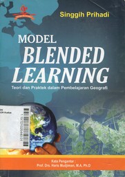 Model Blended Learning : teori dan praktek dalam pembelajaran geografi