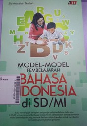 Model - Model Pembelajaran Bahasa Indonesia di SD/MI