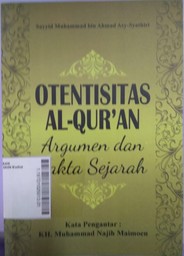 Otentisitas Al - Qur'an : argumen dan fakta sejarah