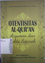 Otentisitas Al - Qur'an : argumen dan fakta sejarah