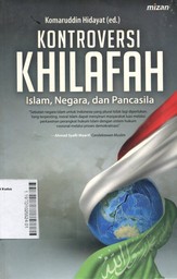 Kontroversi Khilafah : Islam, Negara, dan Pancasila