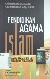 Pendidikan Agama Islam : sebagai core ethical values untuk perguruan tinggi umum