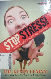 Stop Stress! : cara praktis membebaskan diri anda stres