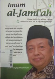 Imam al-Jamiah : narasi indah perjalanan hidup dan pemikiran Prof. H. Imam Suprayogo