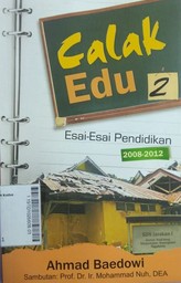 Calak Edu : esai-esai pendidikan 2008-2012