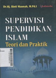 Supervisi Pendidikan Islam : teori dan praktik