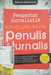 Pengantar Jurnalistik panduan Awal Penulis dan Jurnalis