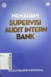 Memahami Supervisi Audit Intern Bank