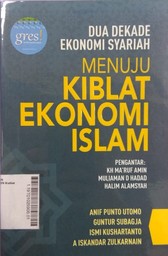 Dua Dekade Ekonomi Syariah Menuju Kiblat Ekonomi Islam