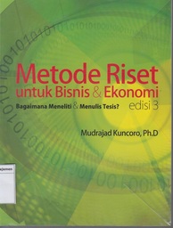 Metode Riset Untuk Bisnis & Ekonomi : bagaimana meneliti & menulis tesis? Edisi 3