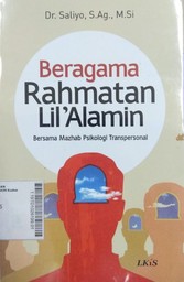 Beragama Rahmatan Lil'alamin : bersama mazhab psikologi transpersonal