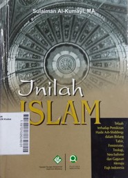 Inilah Islam : telaah terhadap pemikiran Hasbi Ash Shiddieqy dalam bidang tafsir, feminisme, teologi, neo-sufisme dan aggasan menuju fiqh Indonesia