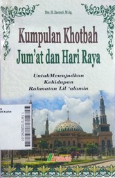 Kumpulan Khotbah Jum'at dan Hari Raya : untuk mewujudkan kehidupan rahmatan lil 'alamin