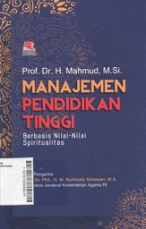 Manajemen Pendidikan Tinggi : berbasis nilai-nilai spiritualitas