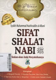 Sifat Shalat Nabi : seakan-akan anda menyaksikannya