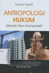 Antropologi Hukum : sebuah teori komparatif