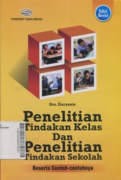 Penelitian Tindakan Kelas dan Penelitian Tindakan Sekolah Beserta Contoh-Contohnya (Edisi Revisi)