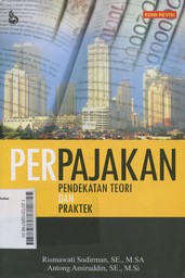 Perpajakan : pendekatan teori dan praktek