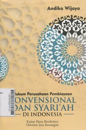 Hukum Perusahaan Pembiayaan Konvesional dan Syari'ah di Indonesia : kajian pasca berdirinya otoritas jasa keuangan