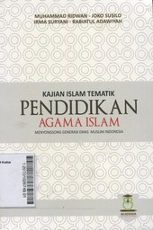 Kajian Islam Tematik Pendidikan Agama Islam : menyongsong generasi emas muslim Indonesia