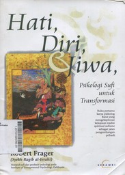 Hati, Diri, & Jiwa : psikologi sufi untuk transformasi