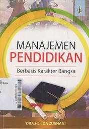 Manajemen Pendidikan : berbasis karakter bangsa