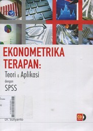 Ekonometrika Terapan : teori & aplikasi dengan SPSS