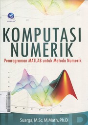 Komputasi Numerik : pemrograman MATLAB untuk metoda numerik