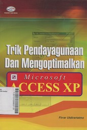 Trik Pendayagunaan dan Mengoptimalkan Microsoft Access XP