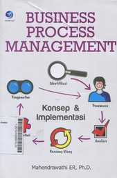 Business Process Management : konsep & implementasi