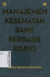 Manajemen Kesehatan Bank Berbasis Risiko