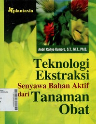 Teknologi Ekstraksi Senyawa Bahan Aktif dari Tanaman Obat