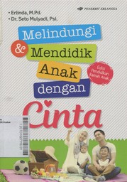 Melindungi & Mendidik Anak Dengan Cinta