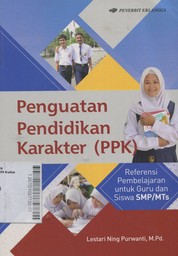 Penguatan Pendidikan Karakter (PPK) : referensi pembelajaran untuk guru dan siswa SMP/MTs