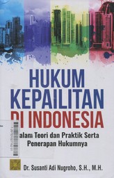 Hukum Kepailitan di Indonesia : dalam teori dan praktik serta penerapan hukumnya