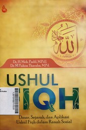 Ushul Fiqh : dasar, sejarah, dan aplikasi ushul fiqh dalam ranah sosial