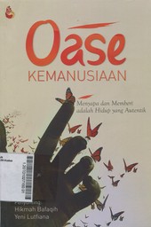 Oase Kemanusiaan : menyapa dan memberi adalah hidup yang autentik