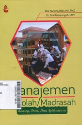 Manajemen Sekolah/Madrasah : konse, teori, dan aplikasinya