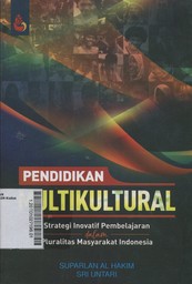 Pendidikan Multikultural : strategi inovatif pembelajaran dalam pluralitas masyarakat indonesia