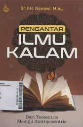 Pengantar Ilmu Kalam : dari teosentris menuju antroposentris