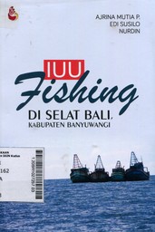 IUU Fishing Di Selat Bali, Kabupaten Banyuwangi